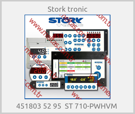 Stork tronic-451803 52 95  ST 710-PWHVM 