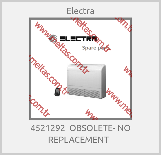 Electra-4521292  OBSOLETE- NO REPLACEMENT  