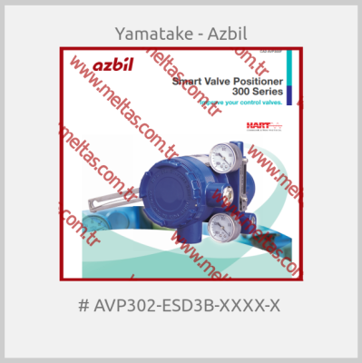 Yamatake - Azbil - # AVP302-ESD3B-XXXX-X 