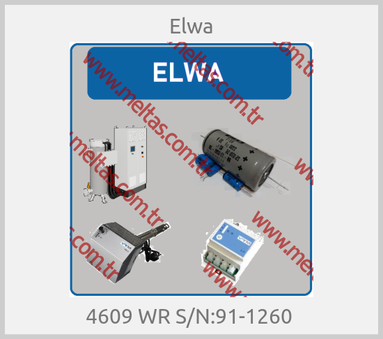 Elwa-4609 WR S/N:91-1260 