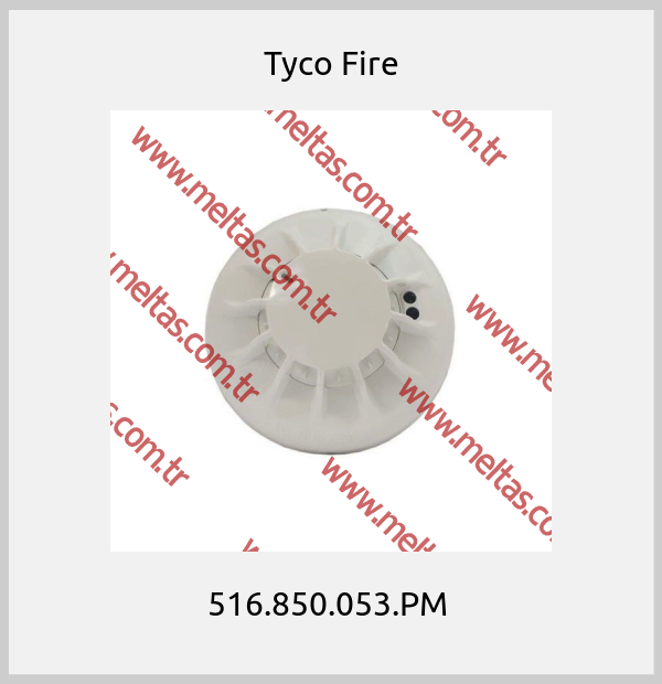 Tyco Fire - 516.850.053.PM 