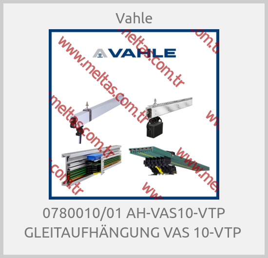 Vahle - 0780010/01 AH-VAS10-VTP GLEITAUFHÄNGUNG VAS 10-VTP 