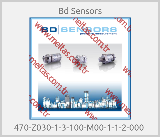 Bd Sensors - 470-Z030-1-3-100-M00-1-1-2-000 