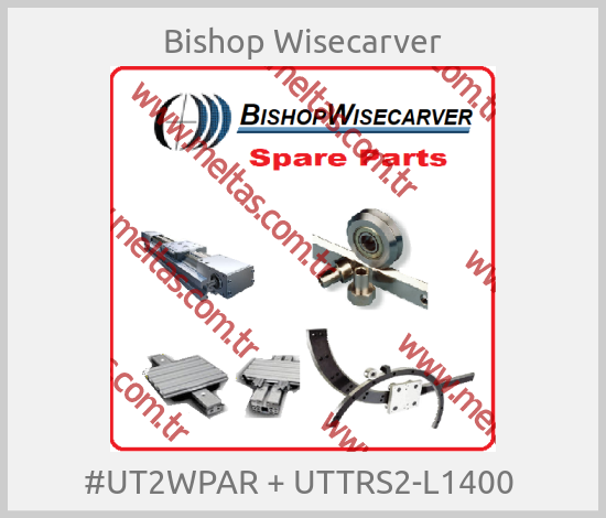 Bishop Wisecarver-#UT2WPAR + UTTRS2-L1400 