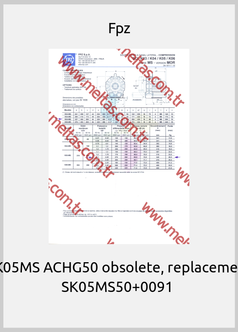 Fpz-SK05MS ACHG50 obsolete, replacement SK05MS50+0091 