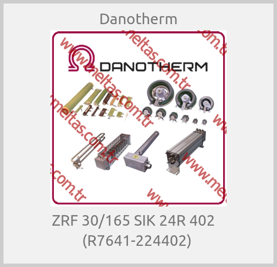 Danotherm - ZRF 30/165 SIK 24R 402    (R7641-224402) 