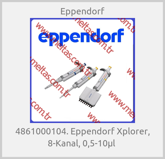 Eppendorf - 4861000104. Eppendorf Xplorer, 8-Kanal, 0,5-10μl 