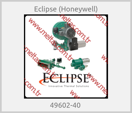 Eclipse (Honeywell) - 49602-40 