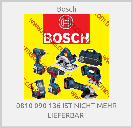 Bosch - 0810 090 136 IST NICHT MEHR LIEFERBAR 