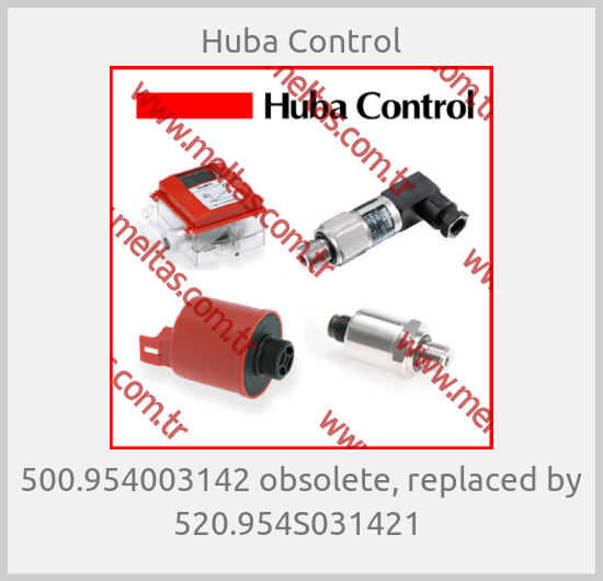 Huba Control - 500.954003142 obsolete, replaced by 520.954S031421 