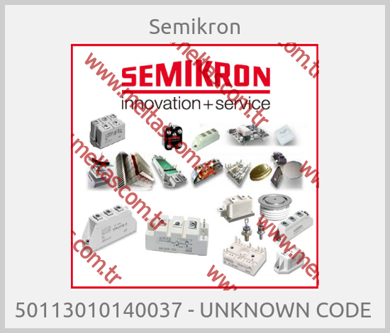 Semikron - 50113010140037 - UNKNOWN CODE 