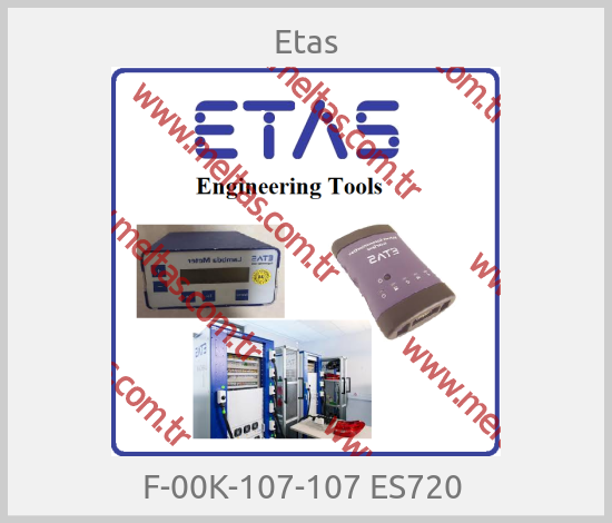Etas -  F-00K-107-107 ES720 