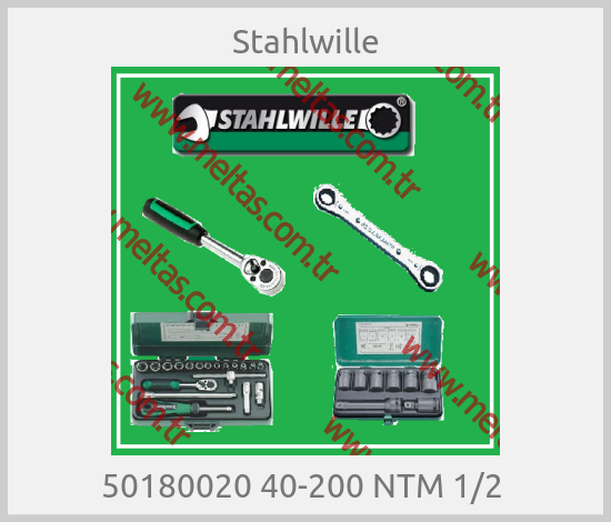 Stahlwille - 50180020 40-200 NTM 1/2 