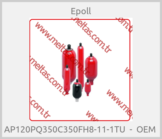 Epoll - AP120PQ350C350FH8-11-1TU  -  OEM 