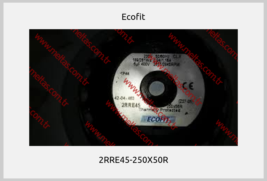 Ecofit - 2RRE45-250X50R