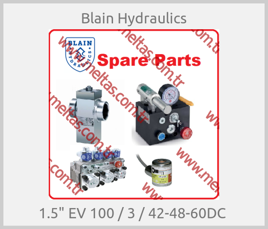 Blain Hydraulics-1.5" EV 100 / 3 / 42-48-60DC 