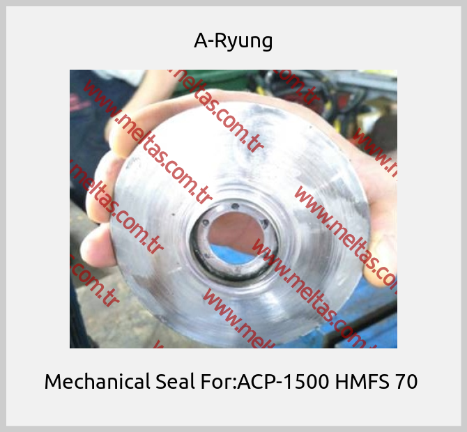 A-Ryung-Mechanical Seal For:ACP-1500 HMFS 70 