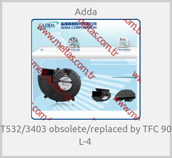 Adda- T532/3403 obsolete/replaced by TFC 90 L-4 