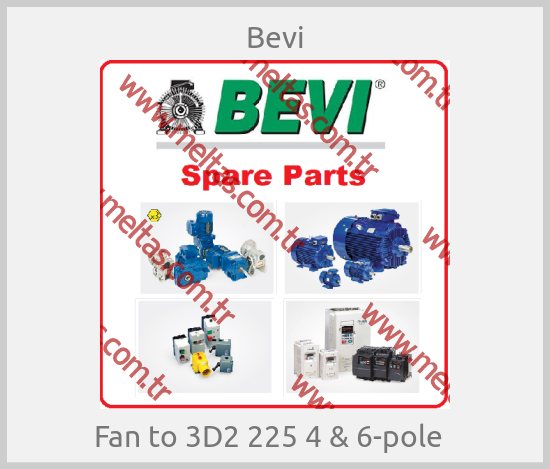 Bevi - Fan to 3D2 225 4 & 6-pole  