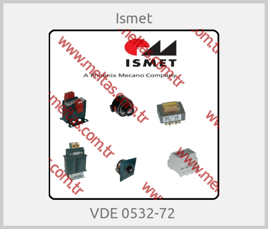 Ismet- VDE 0532-72 