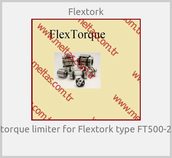 Flextork - torque limiter for Flextork type FT500-2 