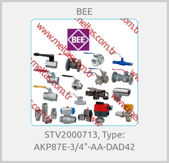 BEE-STV2000713, Type: AKP87E-3/4"-AA-DAD42