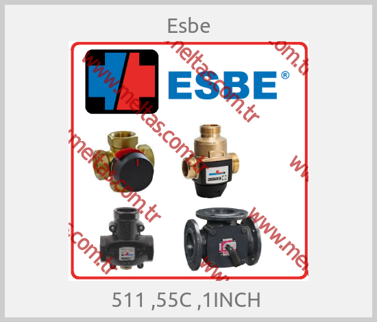 Esbe - 511 ,55C ,1INCH 