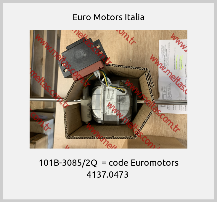 Euro Motors Italia-101B-3085/2Q  = code Euromotors 4137.0473 