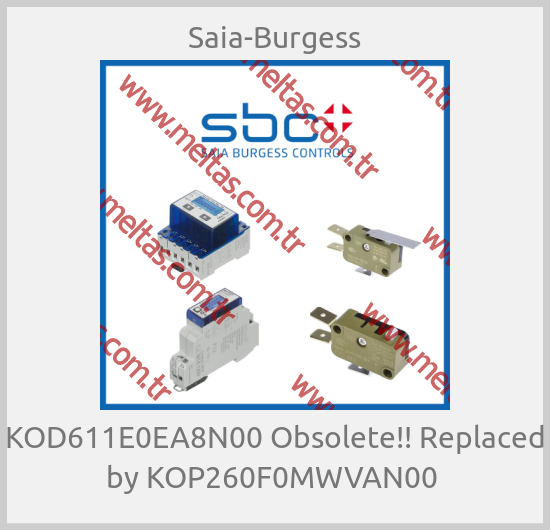 Saia-Burgess - KOD611E0EA8N00 Obsolete!! Replaced by KOP260F0MWVAN00 