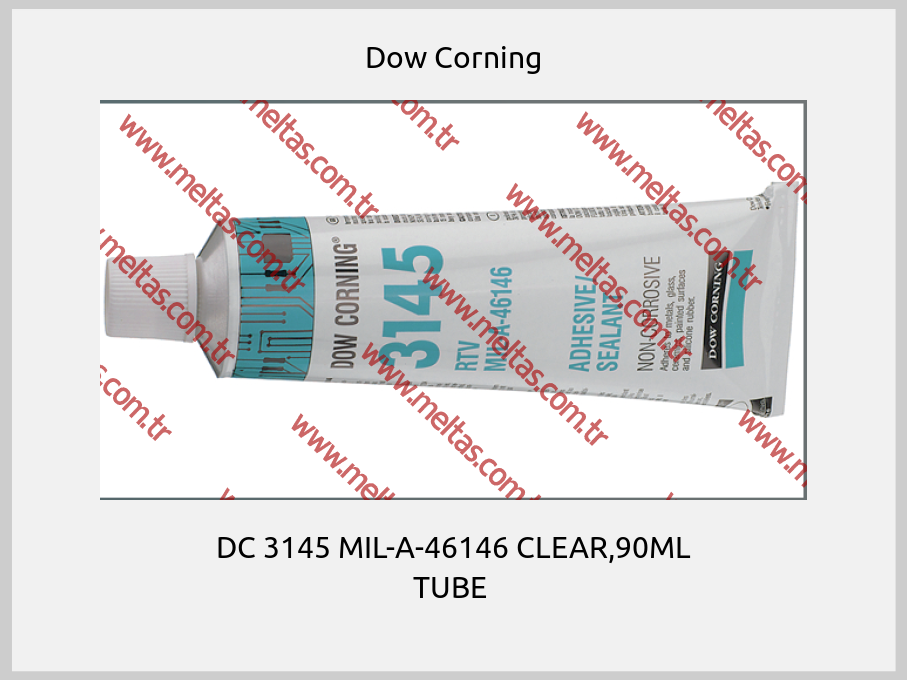 Dow Corning - DC 3145 MIL-A-46146 CLEAR,90ML TUBE 