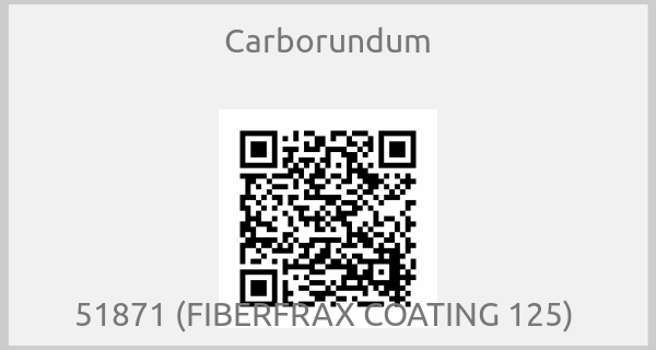 Carborundum - 51871 (FIBERFRAX COATING 125) 