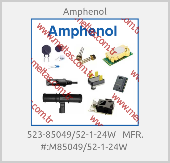 Amphenol - 523-85049/52-1-24W   MFR. #:M85049/52-1-24W 