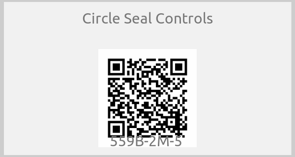 Circle Seal Controls - 559B-2M-5 