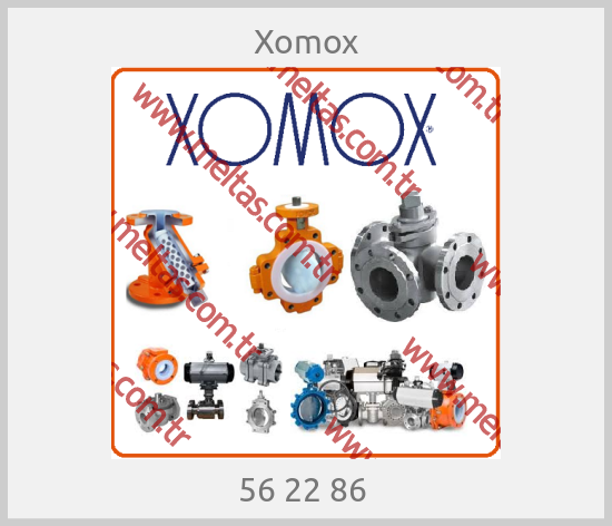 Xomox - 56 22 86 
