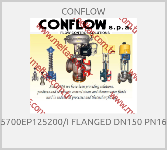 CONFLOW - 5700EP125200/I FLANGED DN150 PN16 