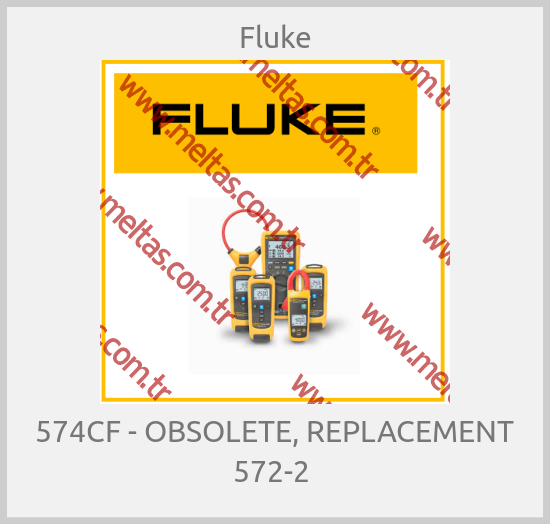 Fluke - 574CF - OBSOLETE, REPLACEMENT 572-2 