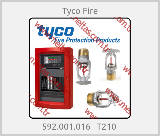 Tyco Fire - 592.001.016   T210 