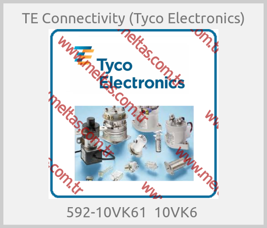 TE Connectivity (Tyco Electronics)-592-10VK61  10VK6 