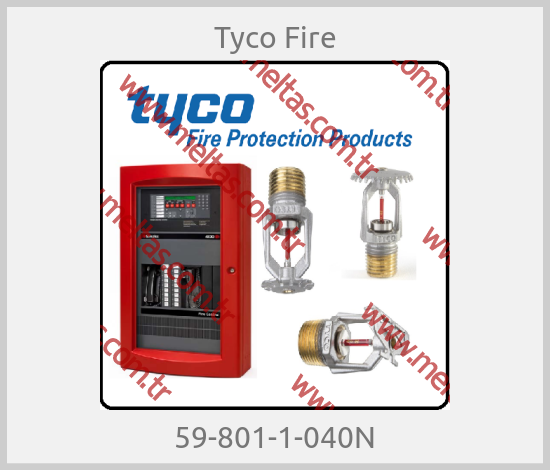 Tyco Fire - 59-801-1-040N