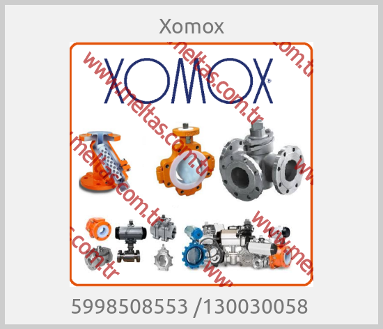 Xomox-5998508553 /130030058 
