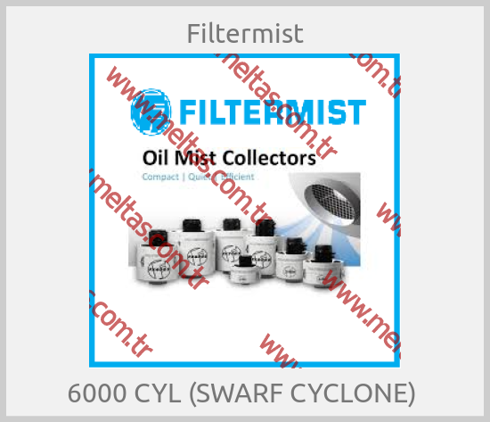 Filtermist-6000 CYL (SWARF CYCLONE) 