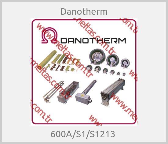 Danotherm - 600A/S1/S1213 