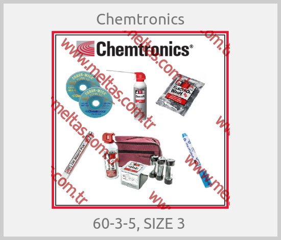 Chemtronics - 60-3-5, SIZE 3 