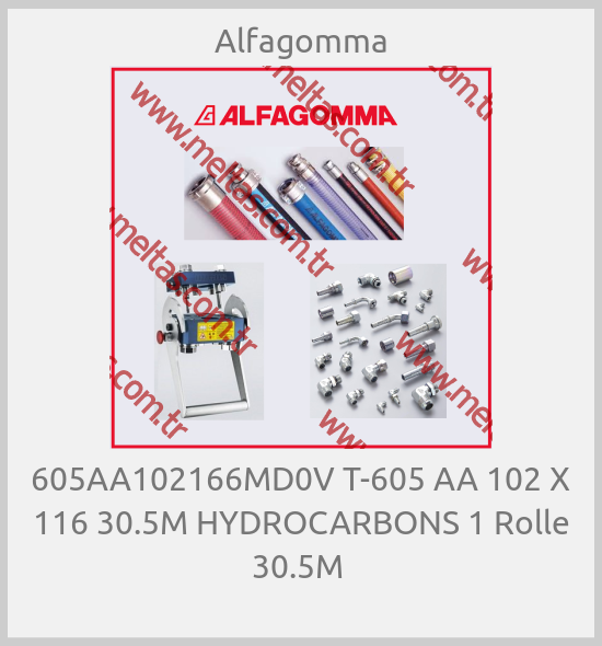 Alfagomma - 605AA102166MD0V T-605 AA 102 X 116 30.5M HYDROCARBONS 1 Rolle 30.5M 