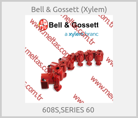 Bell & Gossett (Xylem)-608S,SERIES 60 