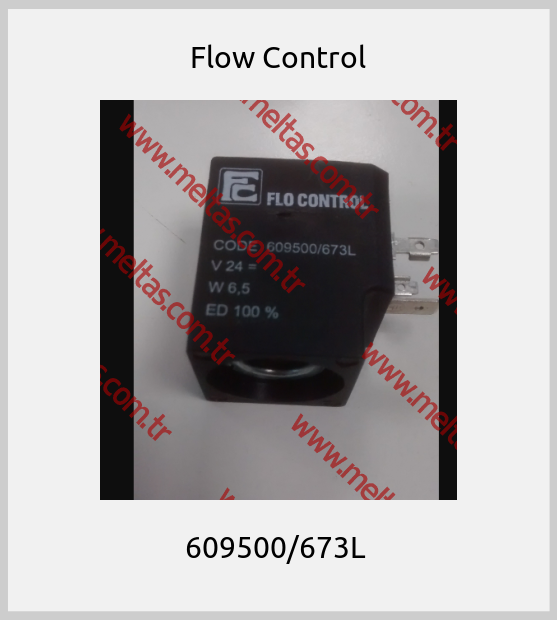 Flow Control-609500/673L 