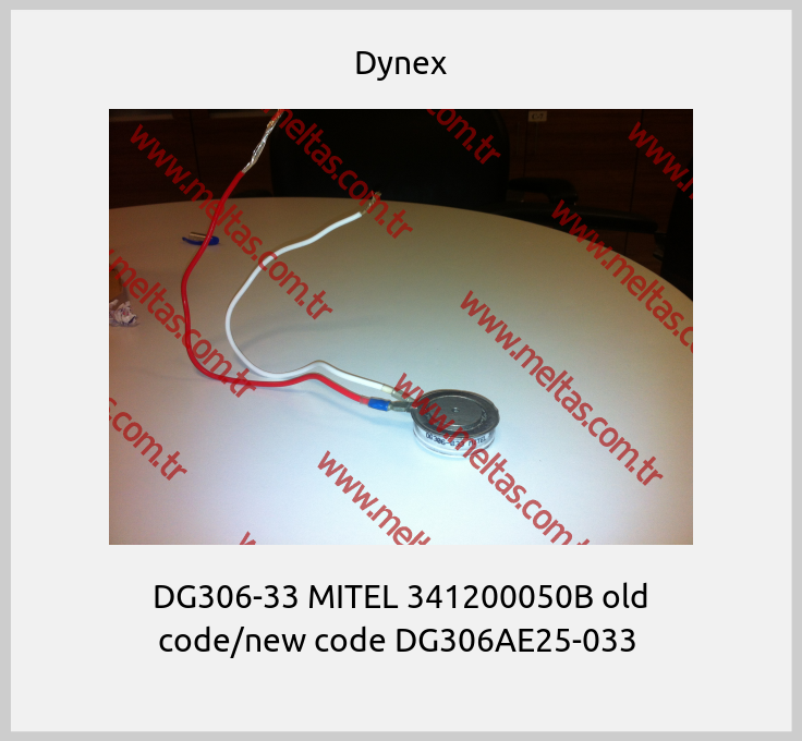 Dynex - DG306-33 MITEL 341200050B old code/new code DG306AE25-033 