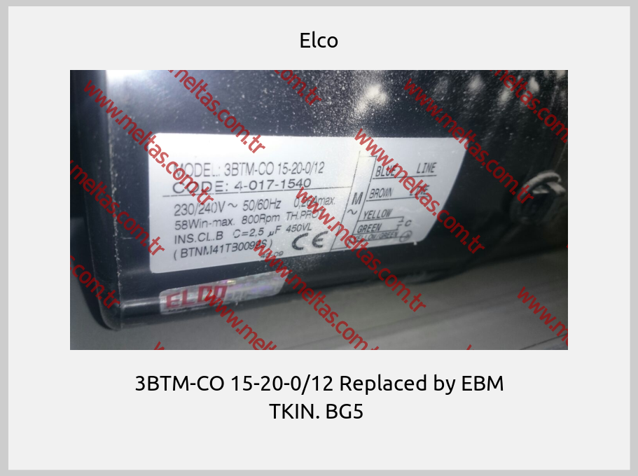 Elco - 3BTM-CO 15-20-0/12 Replaced by EBM TKIN. BG5 