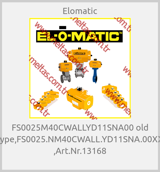 Elomatic - FS0025M40CWALLYD11SNA00 old type,FS0025.NM40CWALL.YD11SNA.00XX ,Art.Nr.13168