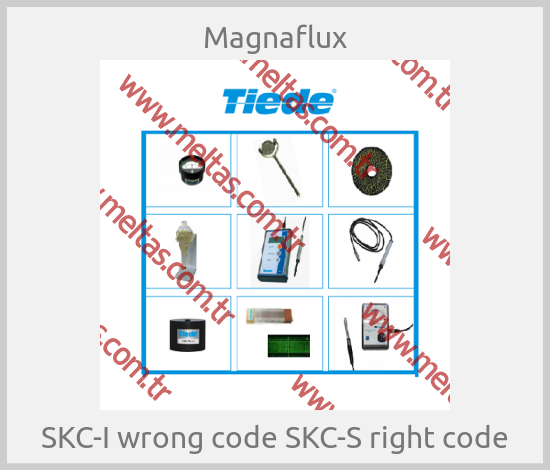 Magnaflux-SKC-I wrong code SKC-S right code